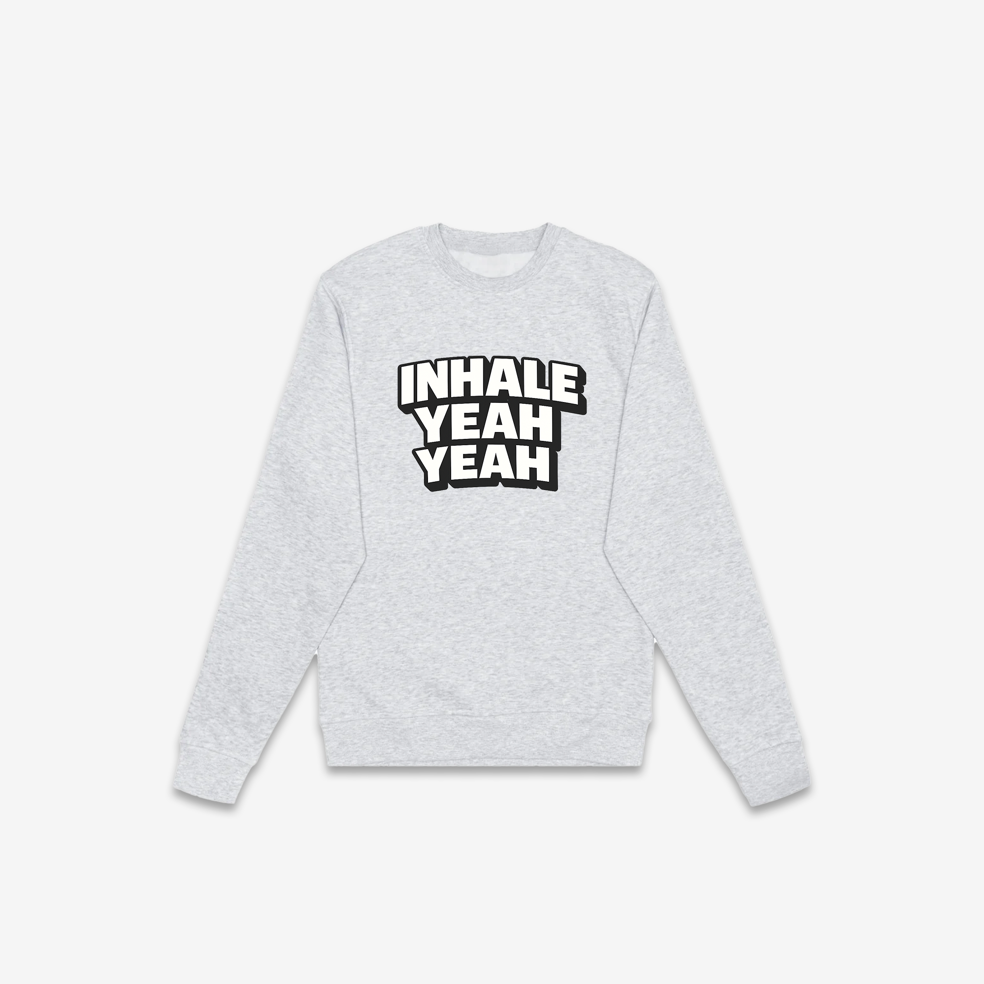 Inhale Yeah Yeah Crewneck