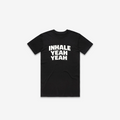Inhale Yeah Yeah T-Shirt