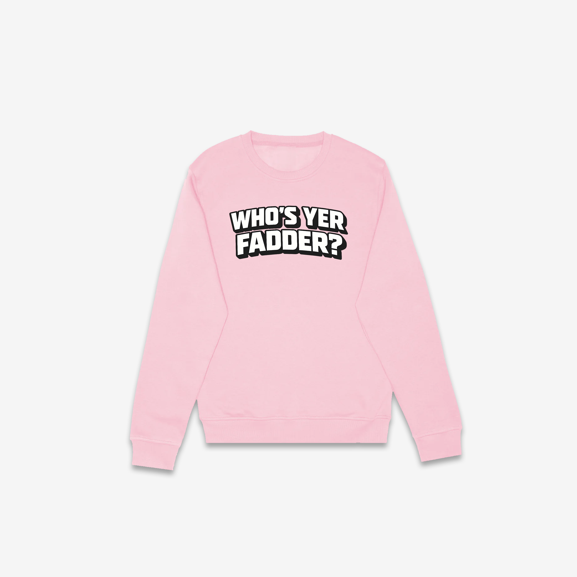 Who's Yer Fadder Crewneck