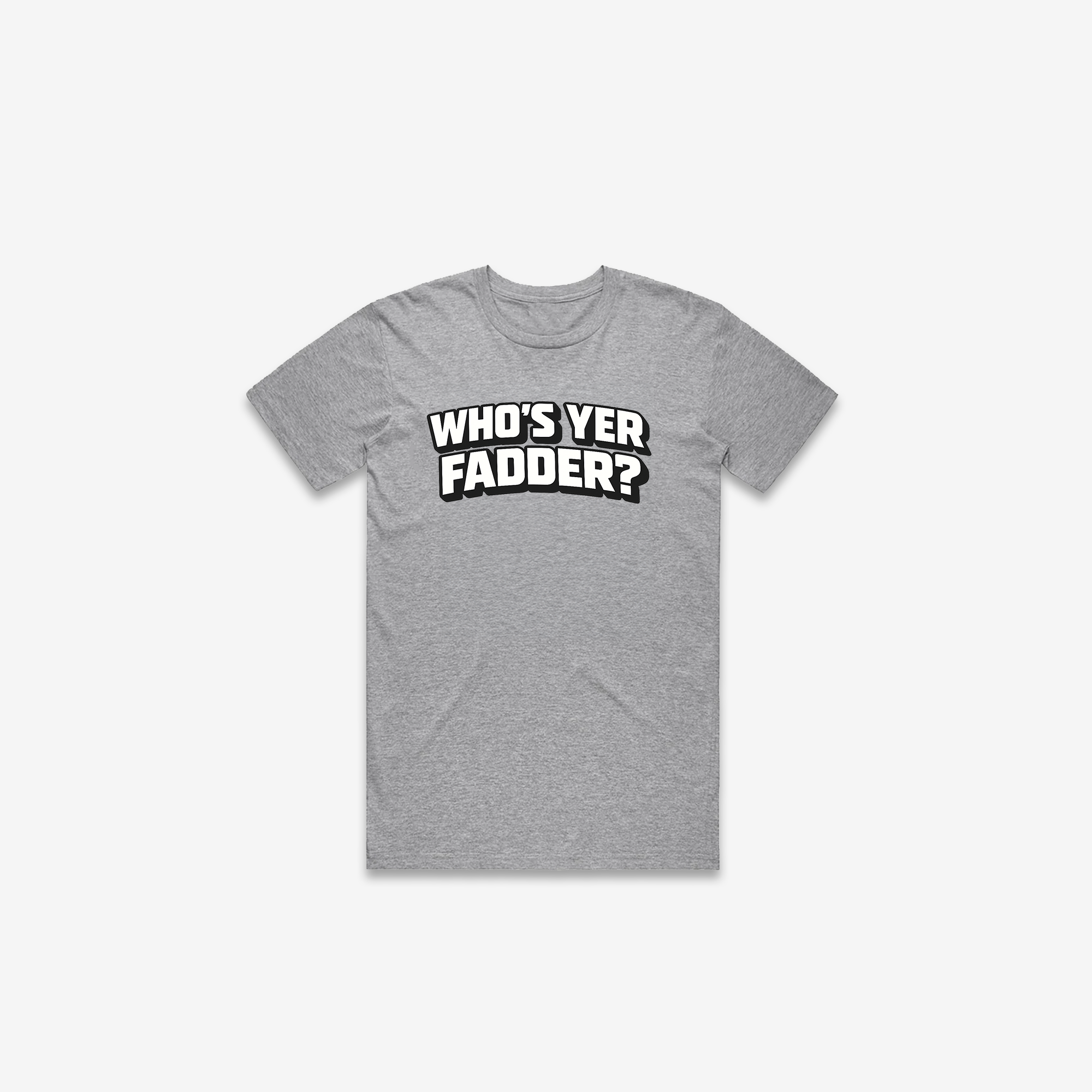 Who's Yer Fadder T-Shirt
